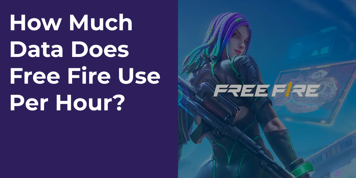 How Much Data Does Free Fire Use Per Hour?