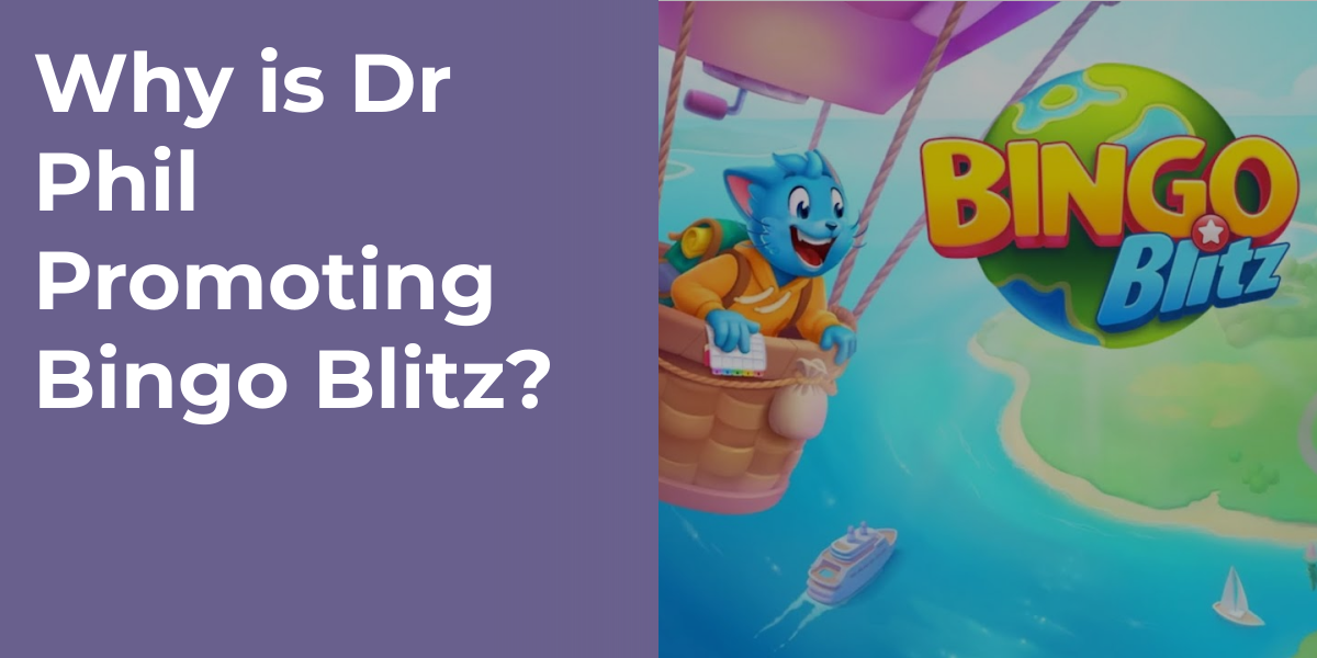 Why is Dr Phil Promoting Bingo Blitz?
