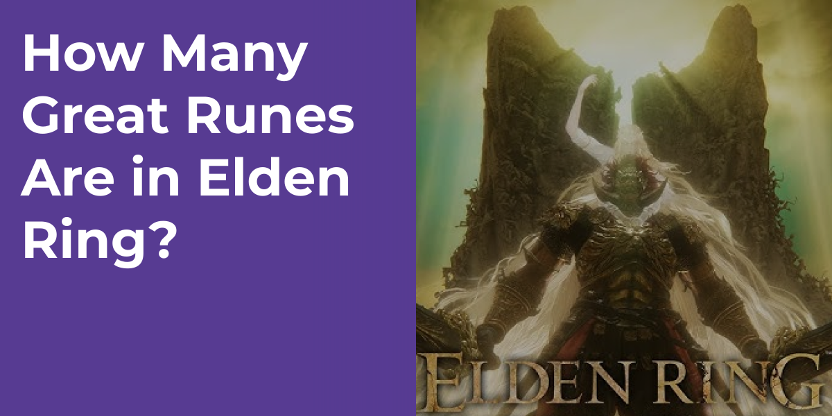 How Many Great Runes Are in Elden Ring?