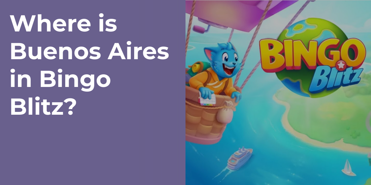 Where is Buenos Aires in Bingo Blitz?