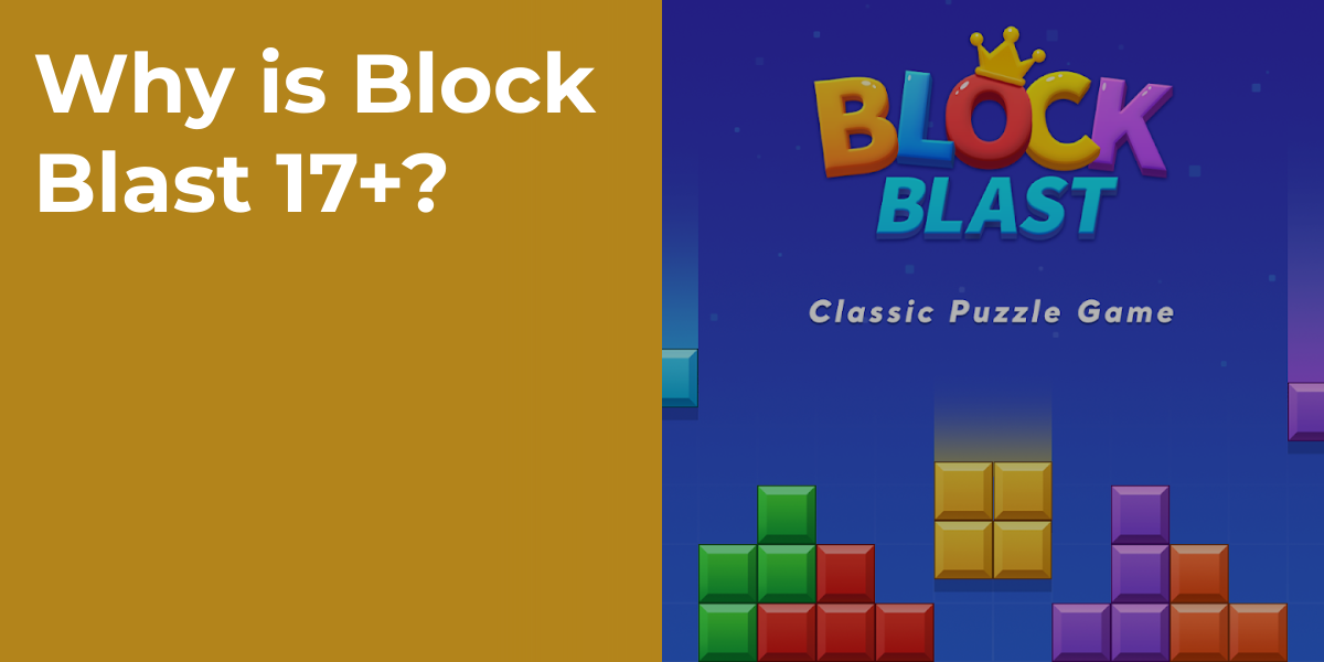 Why is Block Blast 17+?