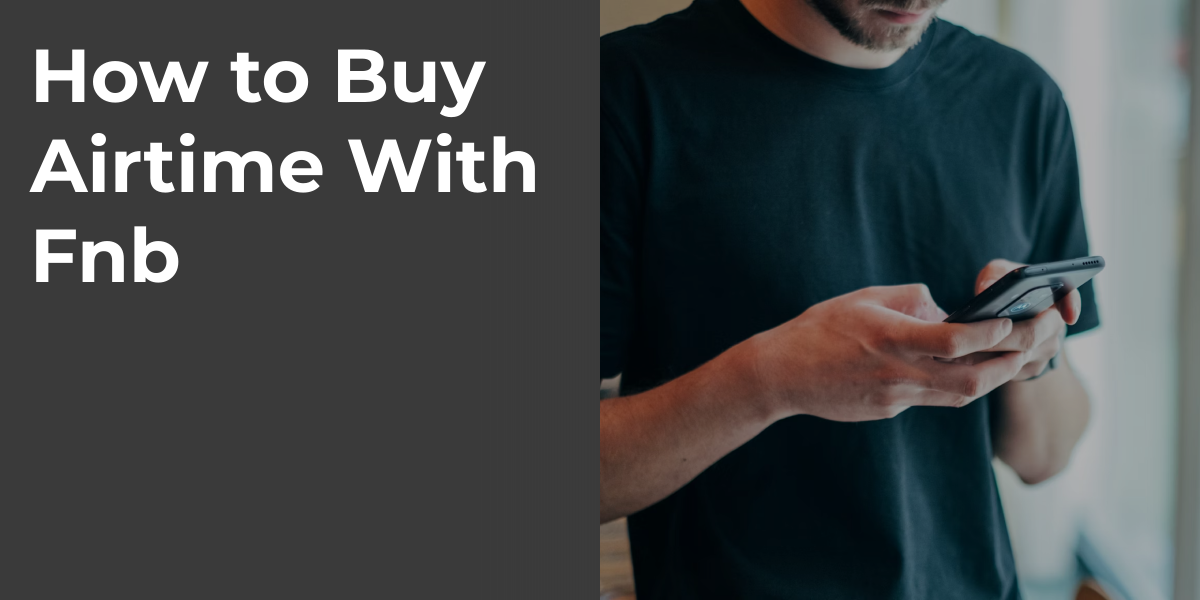 How to Buy Airtime With Fnb