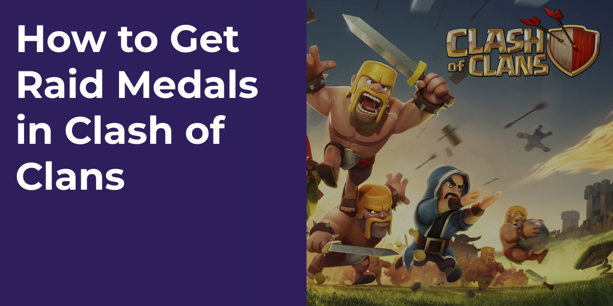 How to Get Raid Medals in Clash of Clans