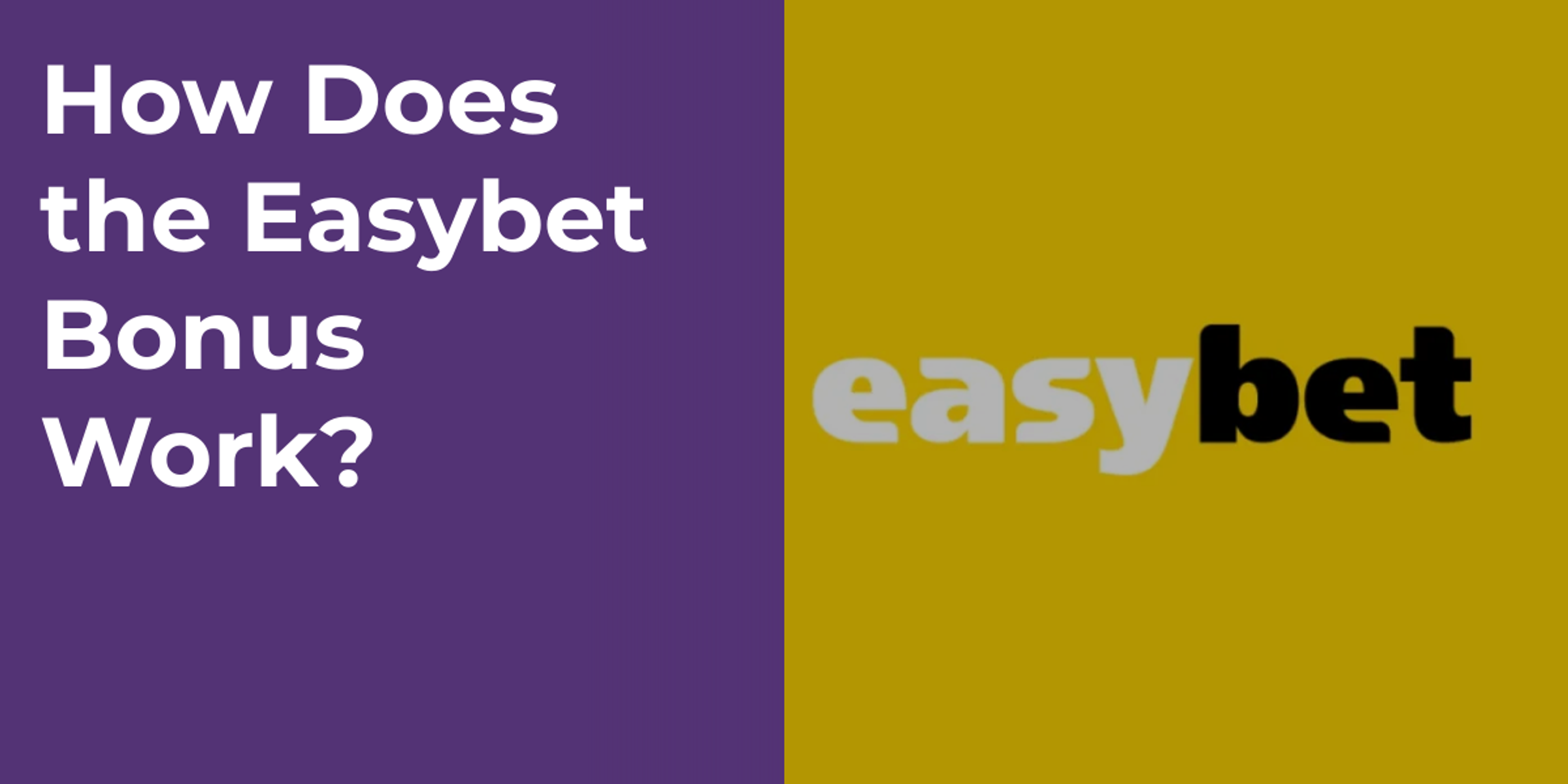 How Does the Easybet Bonus Work?