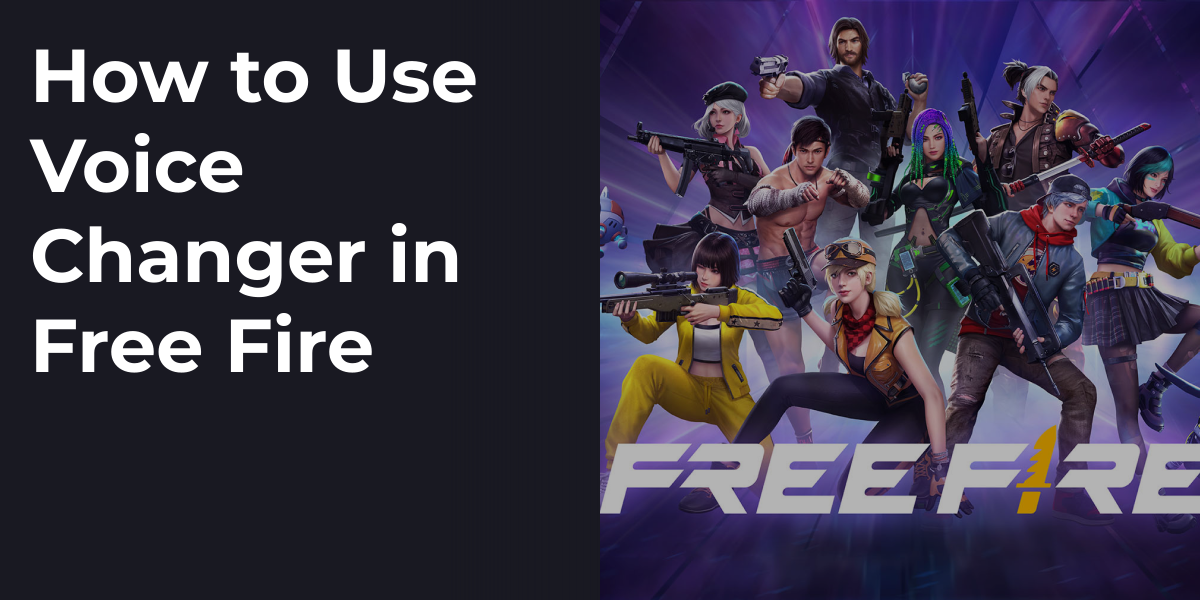 How to Use Voice Changer in Free Fire