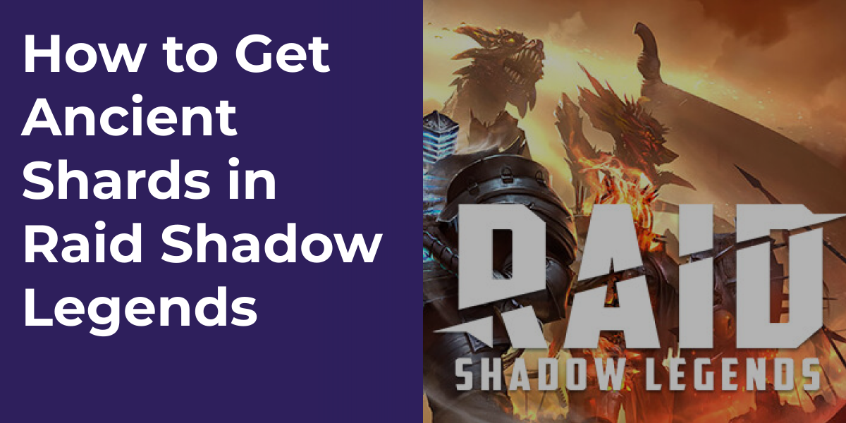 How to Get Ancient Shards in Raid Shadow Legends