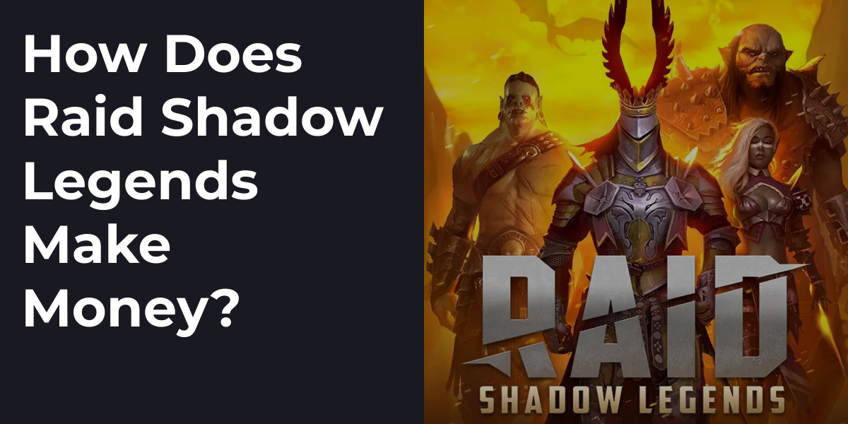 How Does Raid Shadow Legends Make Money?