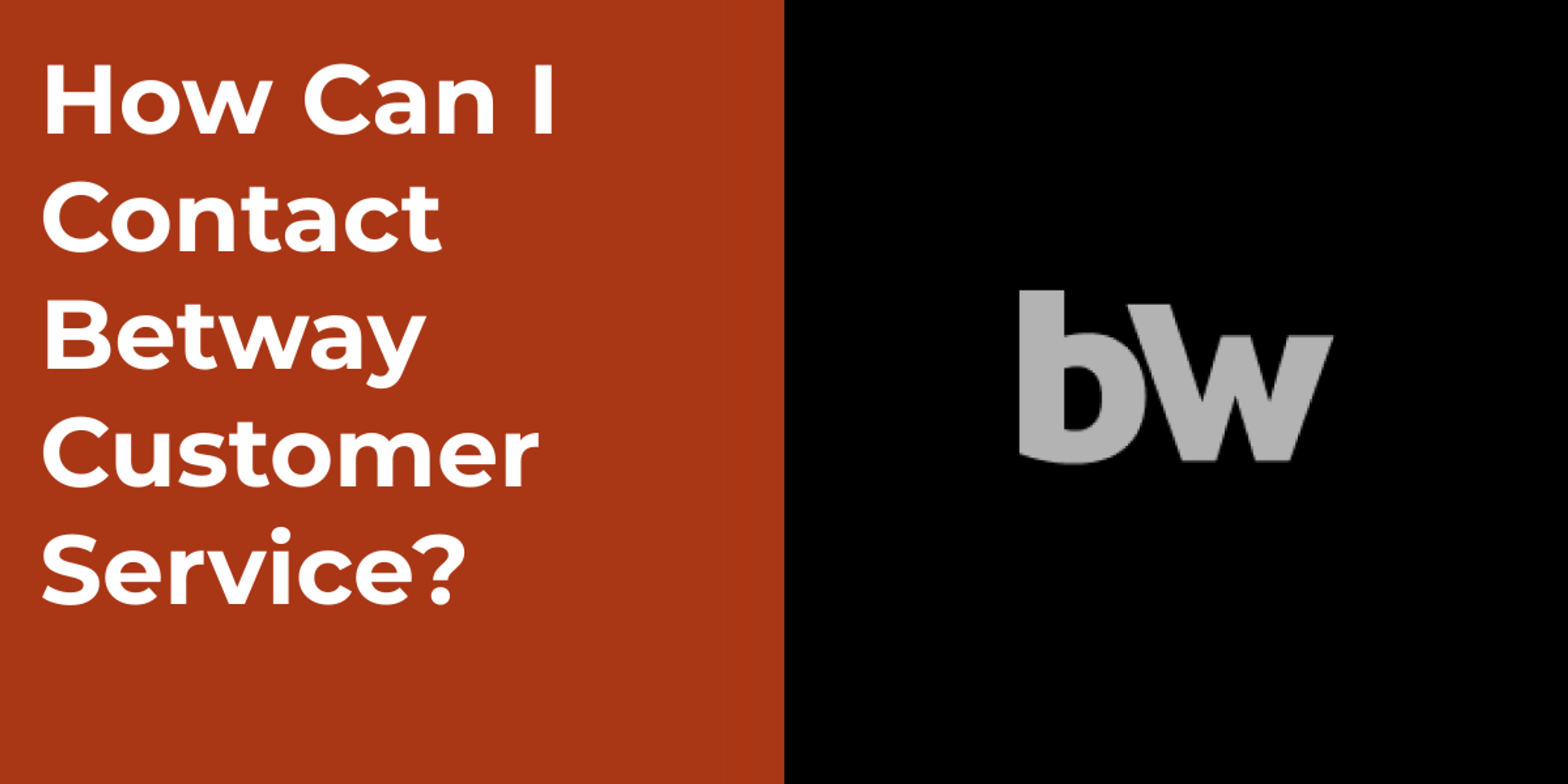 How Can I Contact Betway Customer Service?