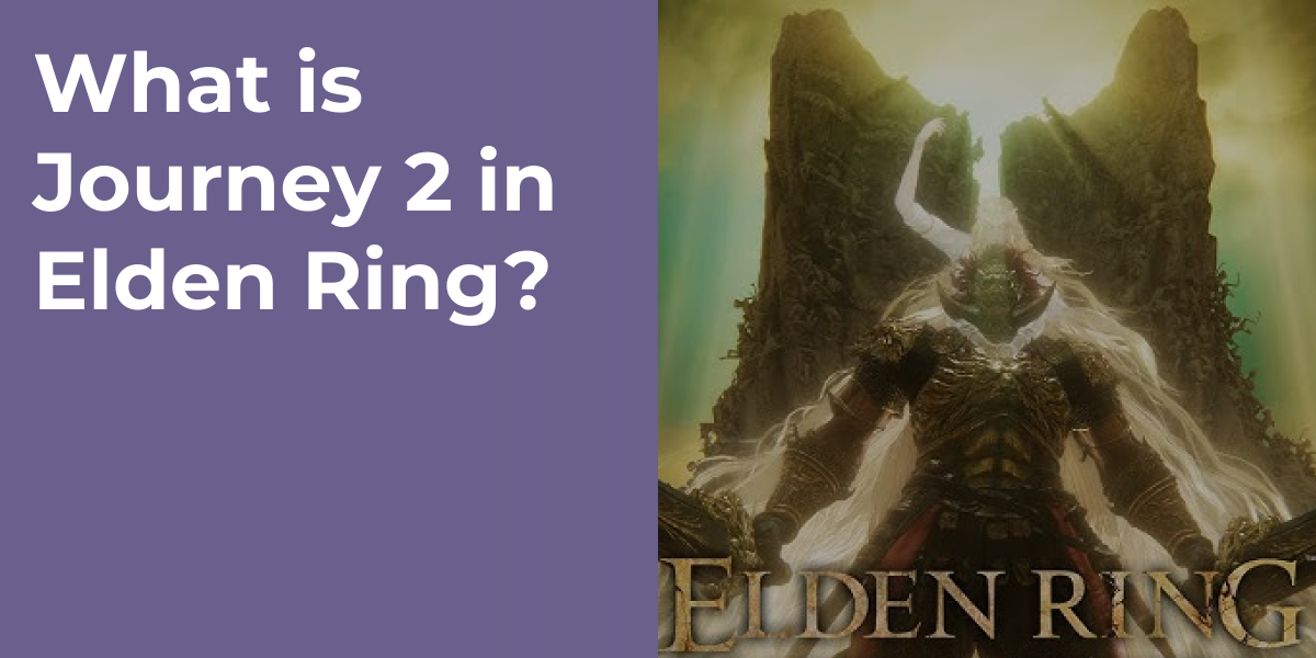What is Journey 2 in Elden Ring?