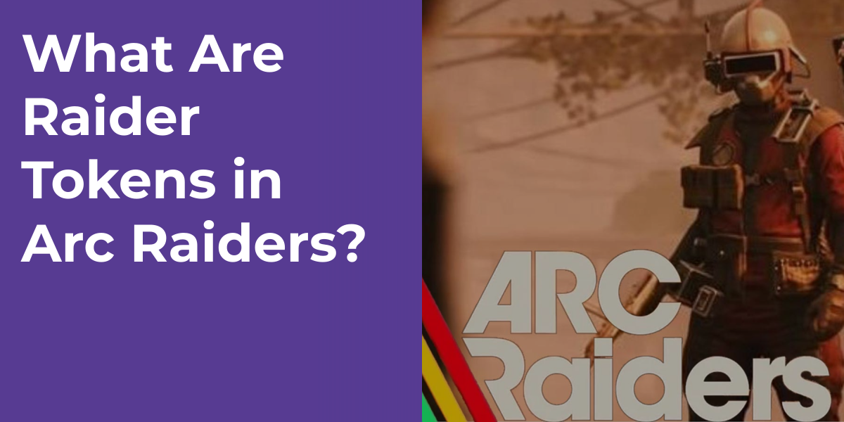 What Are Raider Tokens in Arc Raiders?