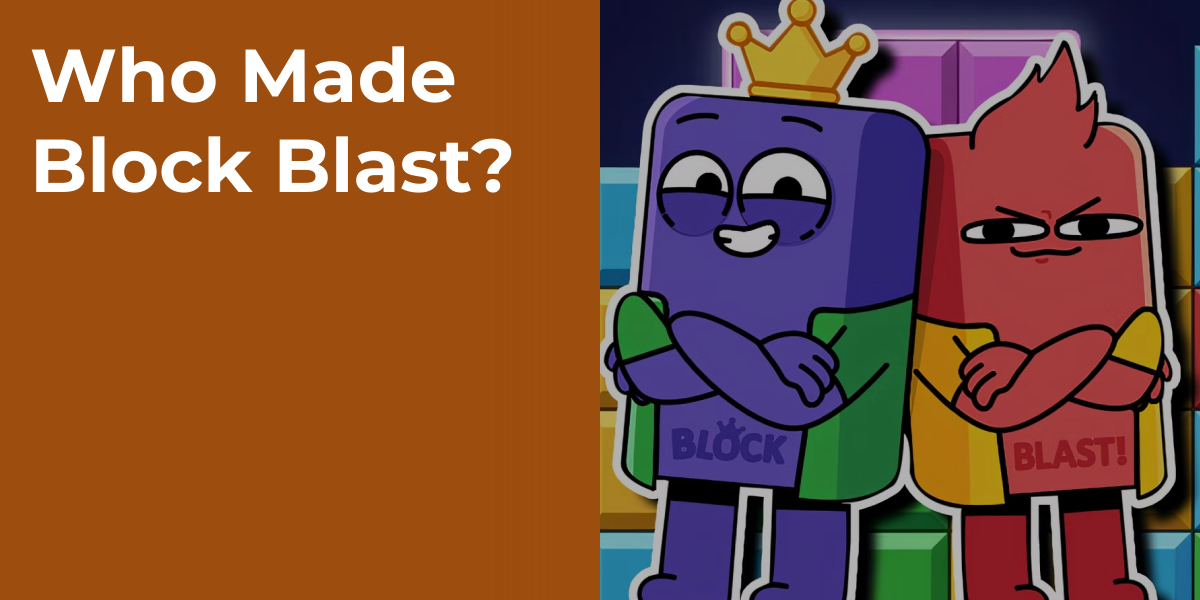 Who Made Block Blast?