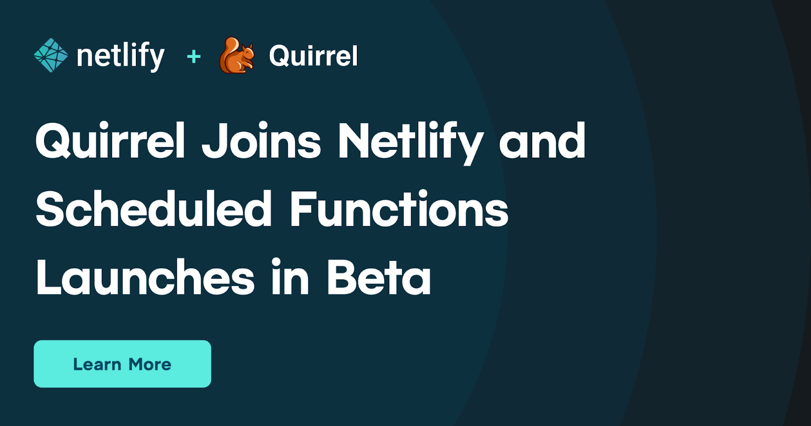Quirrel Joins Netlify And Scheduled Functions Launches In Beta