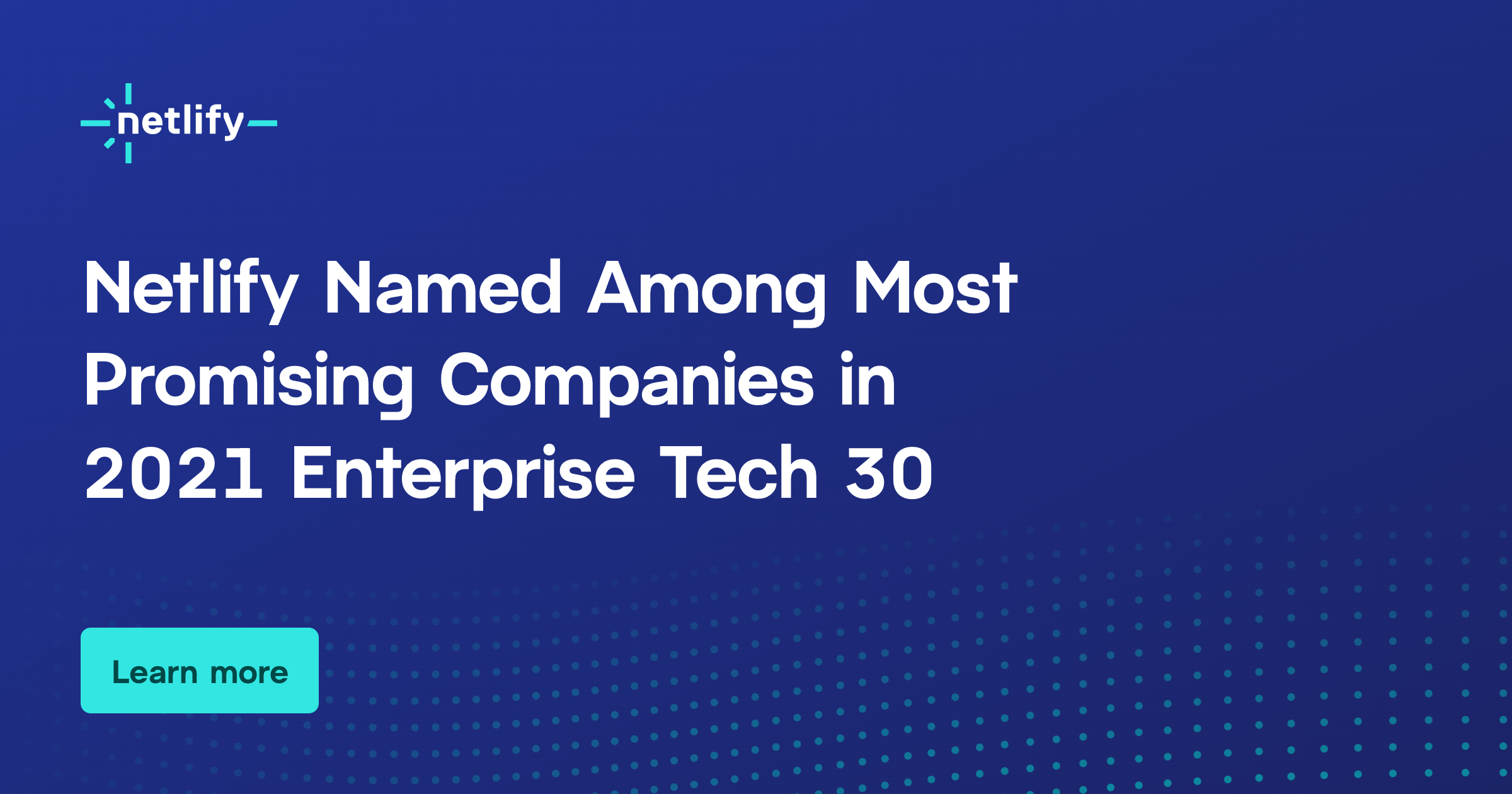 Netlify Named Among Most Promising Private Companies in 2021 Enterprise ...