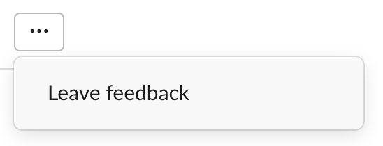 ... menu on a Slack notification, opened to show Leave Feedback