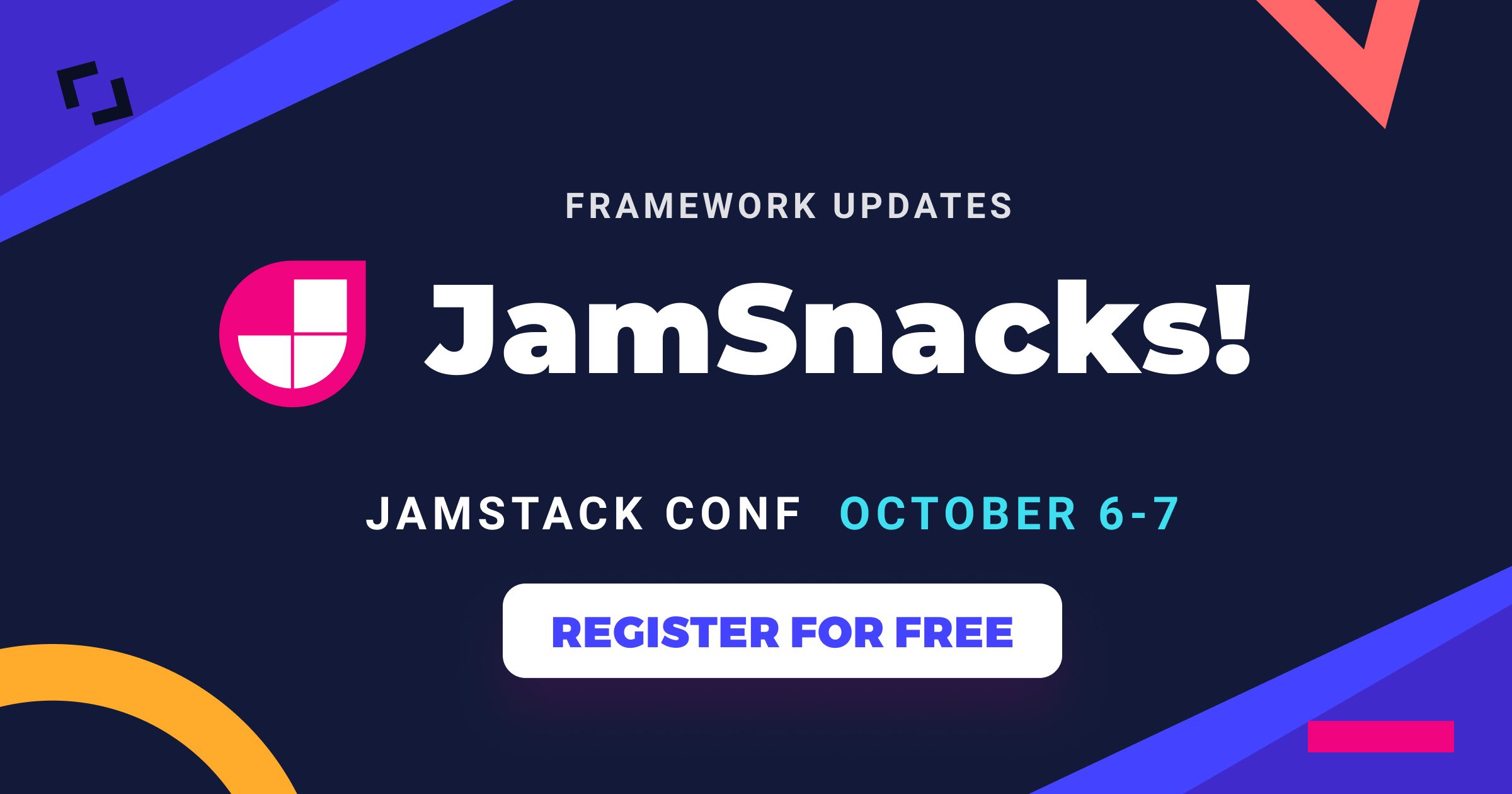 Jamstack Frameworks Updates at Jamstack Conf, October 67, 2020