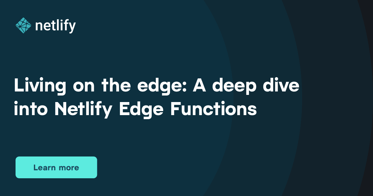 A Deep Dive into Netlify Edge Functions