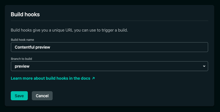 A screenshot from the Netlify UI showing how to add a new build hook. The build hook name is Contentful preview and the branch to build has been typed in as preview.