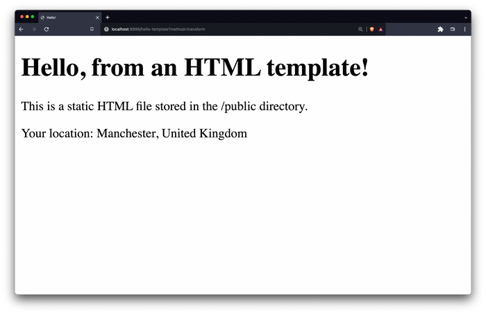 Screenshot of hello template, showing the location placeholder as been replaced by Manchester, United Kingdom