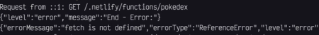 terminal error with errorMessage fetch is not defined.