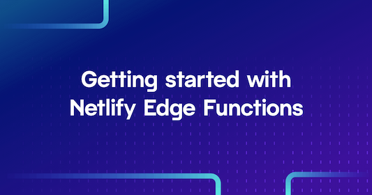 Purple gradient background with the text "Getting started with Netlify Edge Functions" in the center