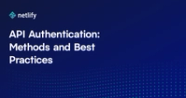 Most Common API Authentication Methods And Best Practices
