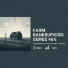 Farm Bankruptcies Surge 46% in 2025: The Deepening U.S. Agricultural Crisis