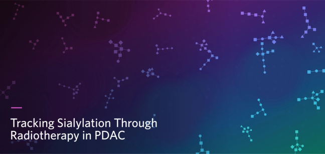 Customer Spotlight: Radiotherapy-Induced Sialyation and Immune Response Changes in Pancreatic Cancer