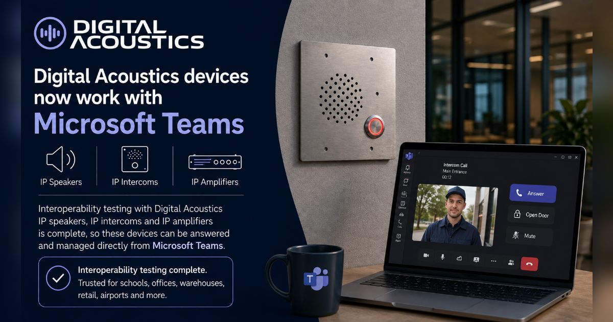 Digital Acoustics IP speakers, intercoms and paging, answered in Teams