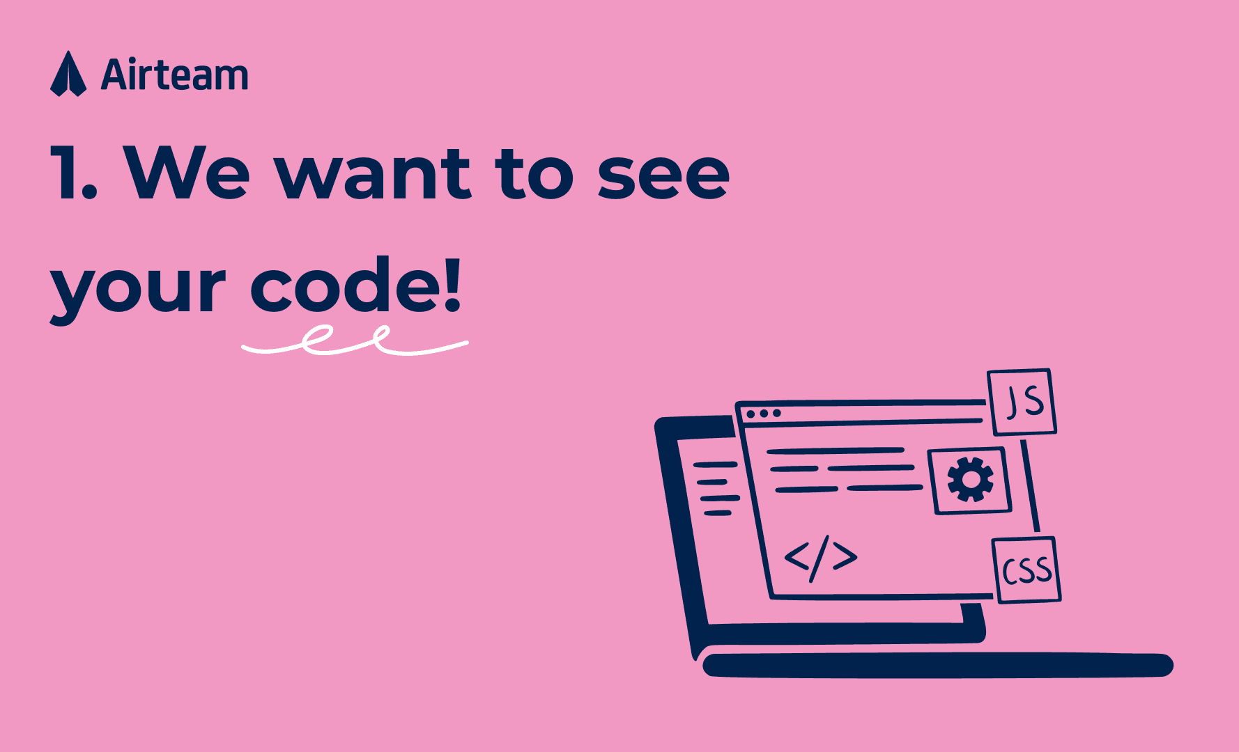 Airteam's first team interview request: we want to see your code.