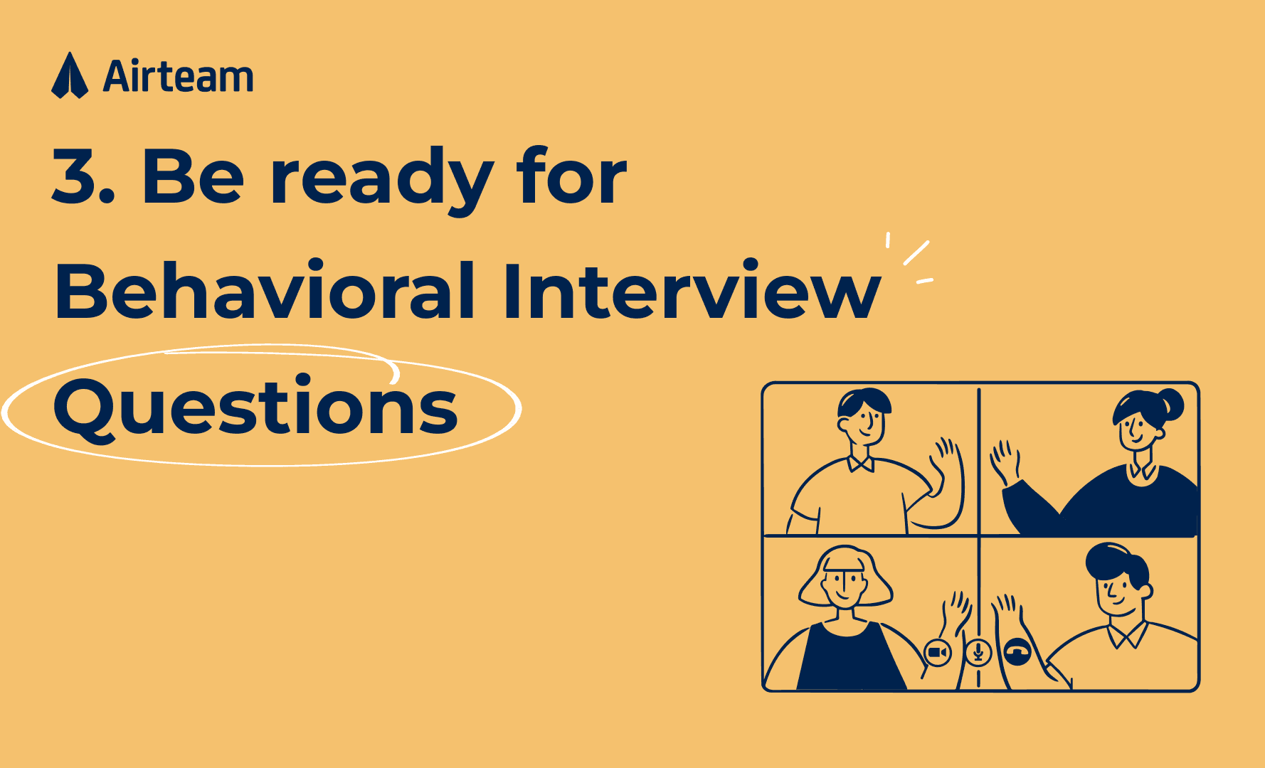 Airteam's third team interview note: be ready for behavioural interview questions.