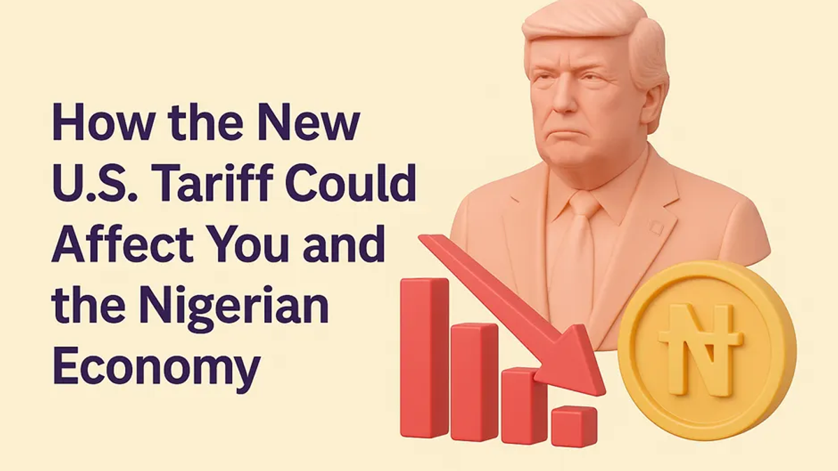 How the New U.S. Tariff Could Affect You and the Nigerian Economy