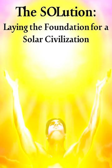 SOLution: Laying The Foundation For A Solar Civilization