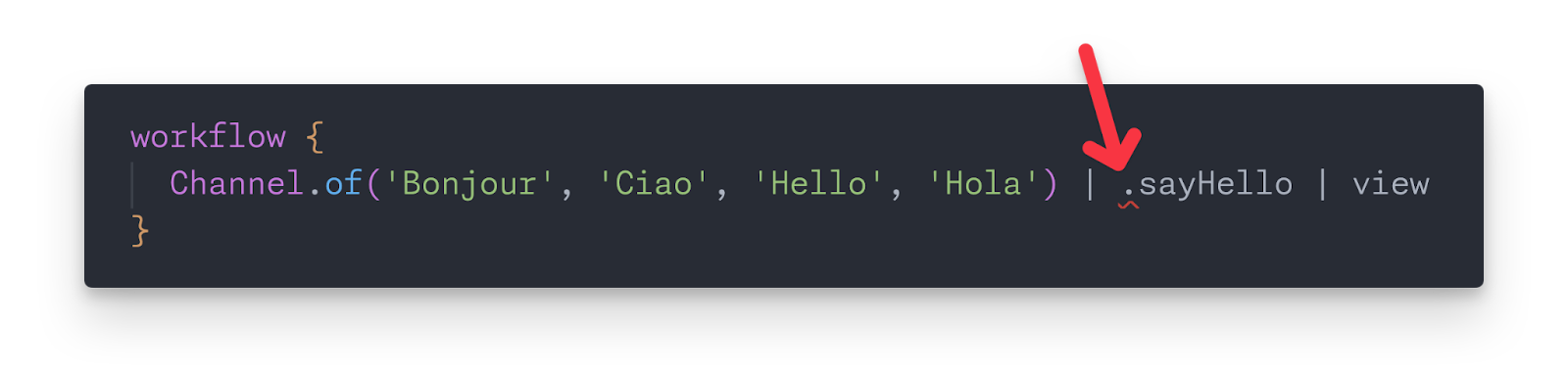 Wait, that's not valid Nextflow syntax!