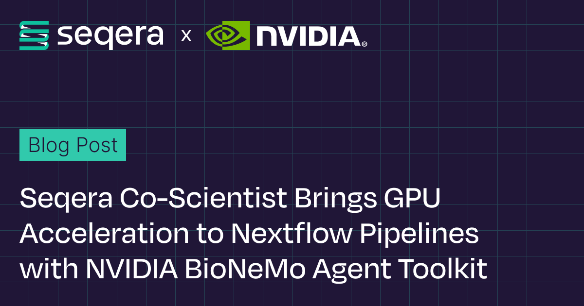 Seqera Co-Scientist Brings GPU Acceleration to Nextflow Pipelines with ...