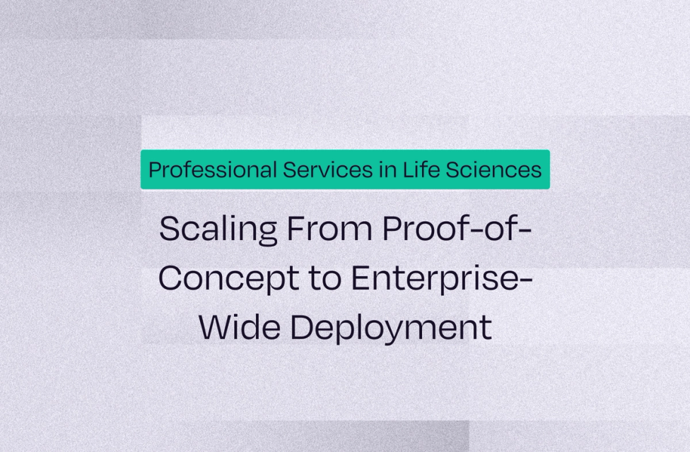 Professional Services in Life Sciences: Scaling From Proof-of-Concept to Enterprise-Wide Deployment