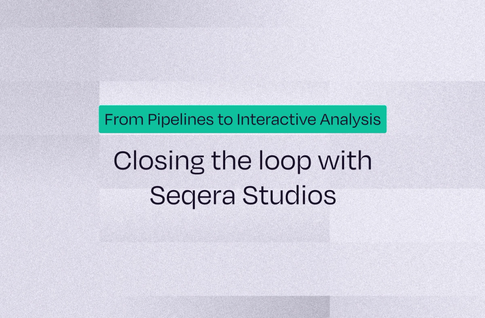 From Pipelines to Interactive Analysis: Closing the loop with Seqera Studios