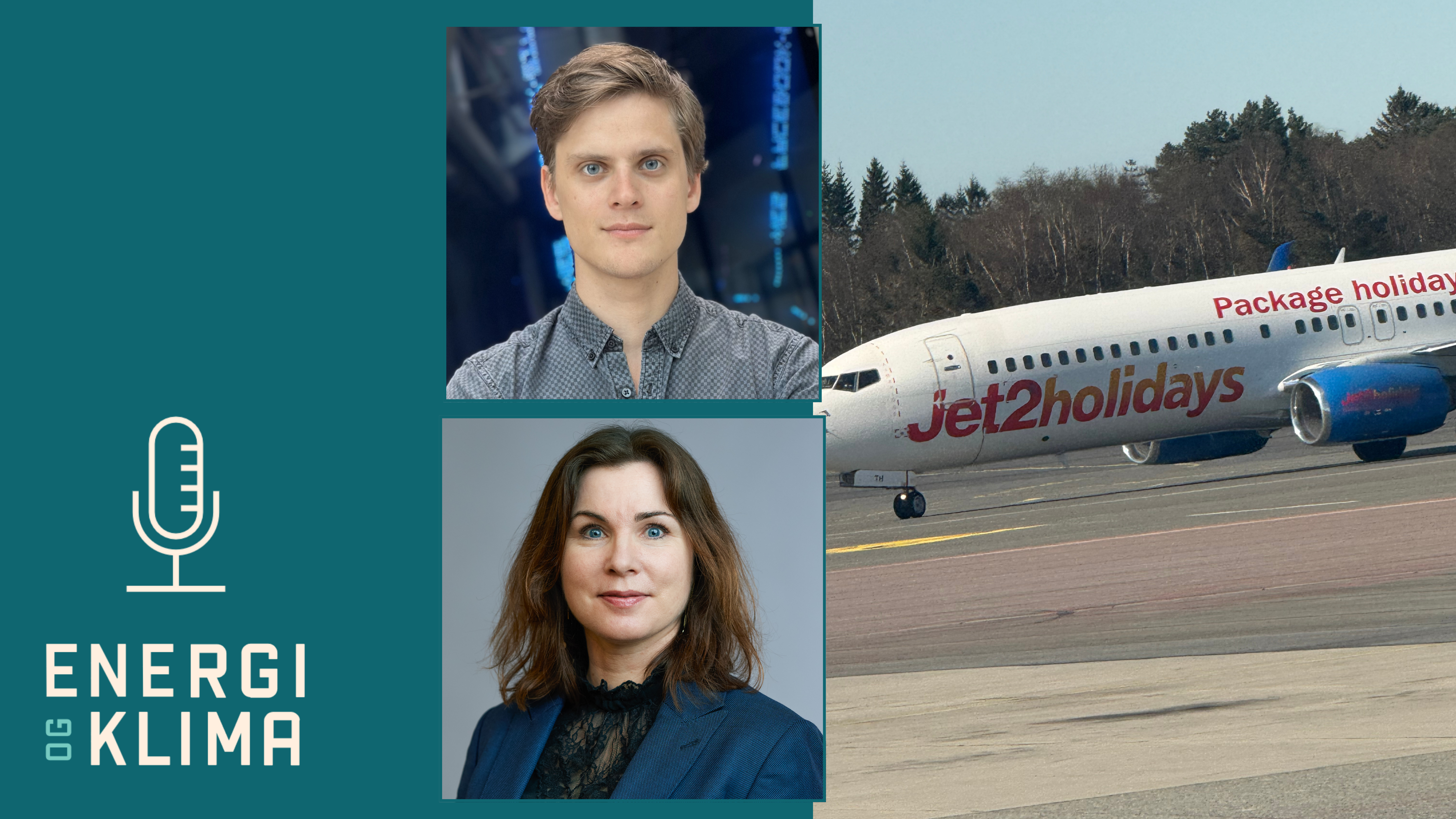 En podkastgrafikk med to portretter og teksten «Energi og Klima» til venstre, ved siden av et Jet2holidays-fly på en rullebane.