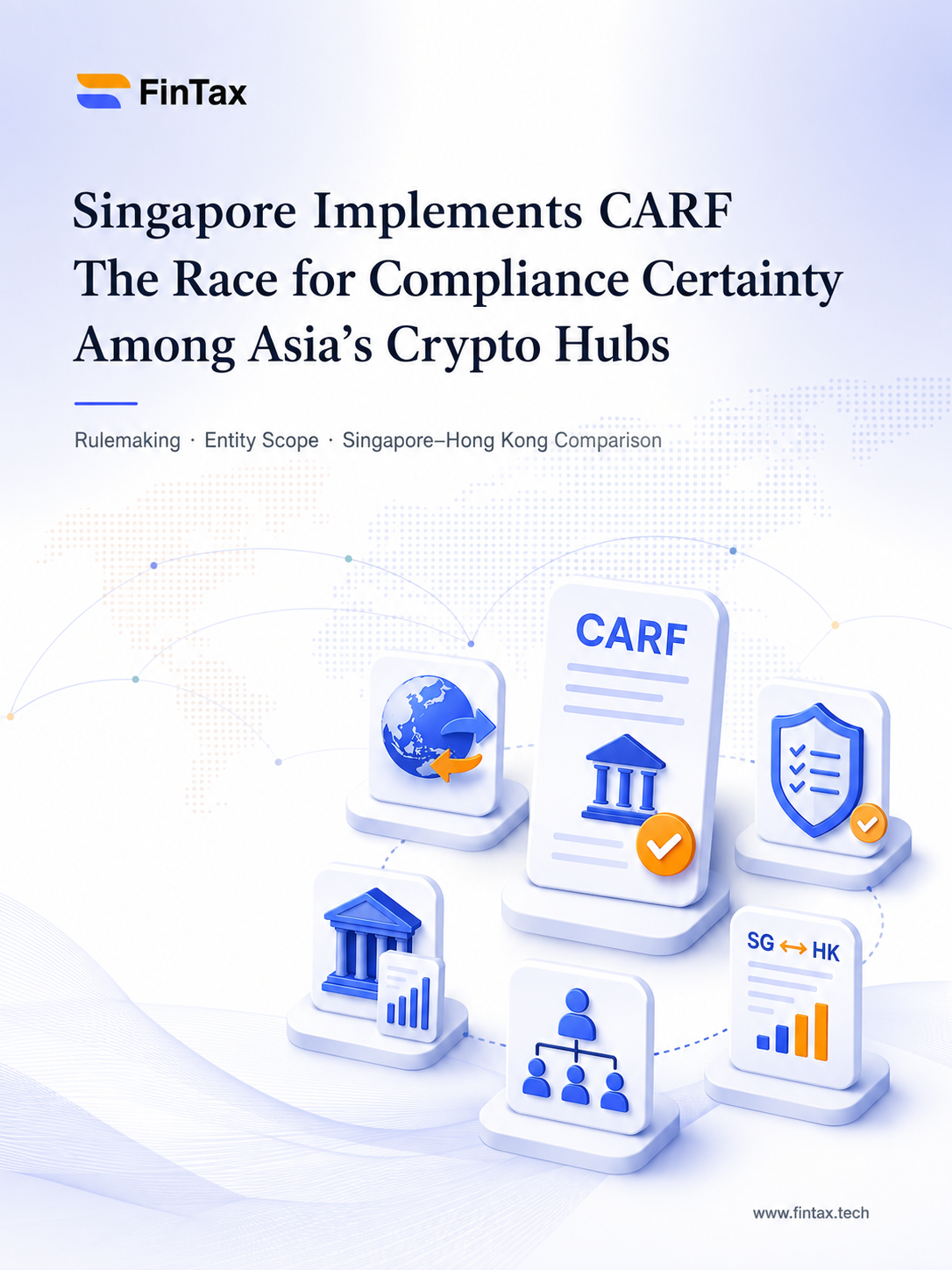 Singapore Implements CARF: The Race for Compliance Certainty Among Asia's Crypto Hubs