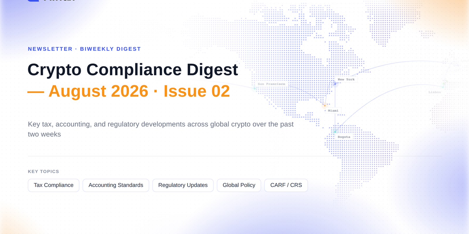 FinTax Crypto Compliance Highlights — August 2026, Issue 2