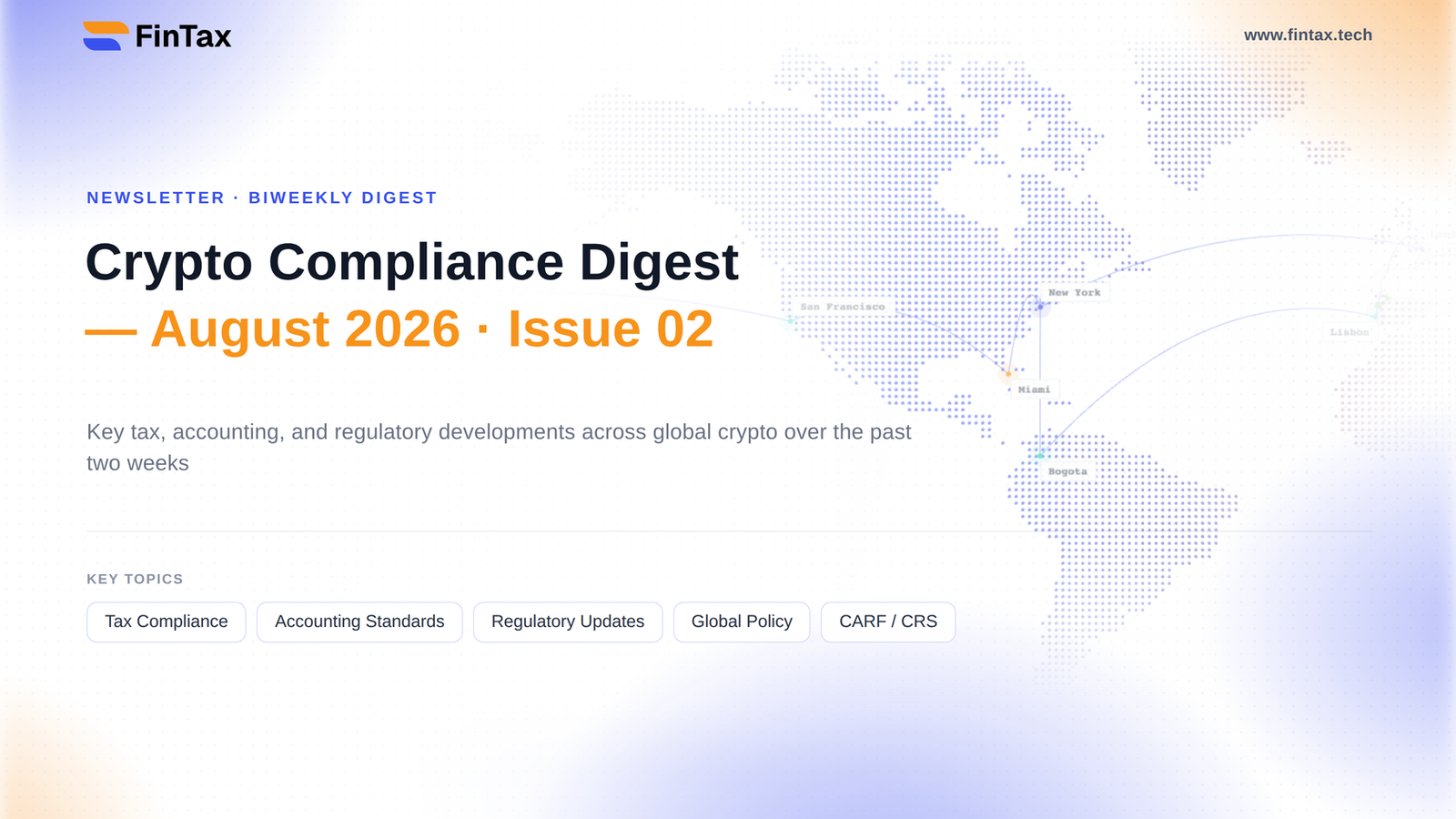 FinTax Crypto Compliance Highlights — August 2026, Issue 2