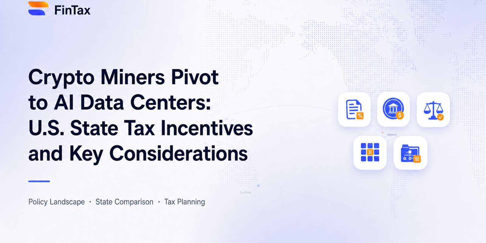 Crypto Miners Pivot to AI Data Centers: U.S. State Tax Incentives and Key Considerations