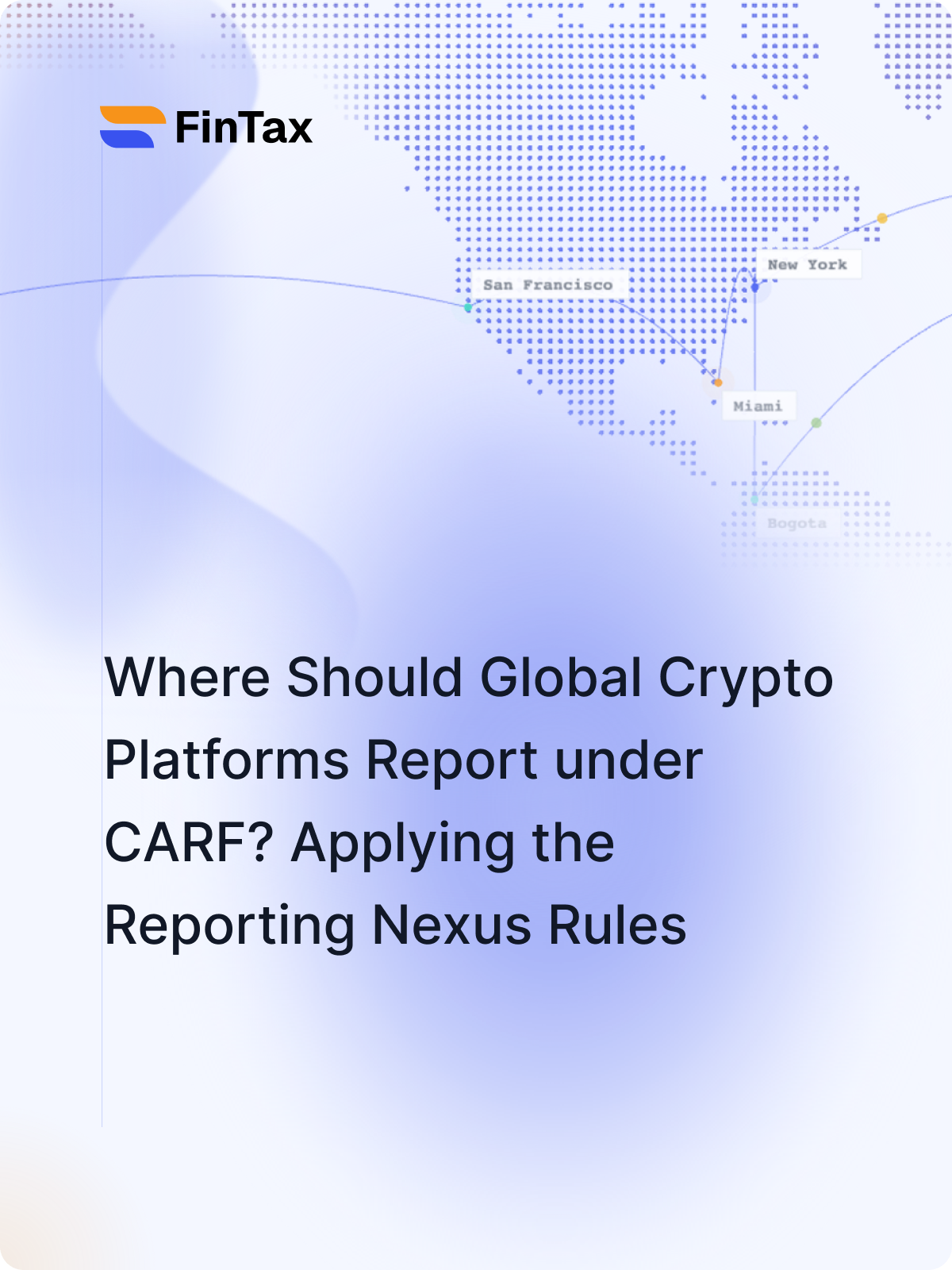 Where Should Global Crypto Platforms Report under CARF? Applying the Reporting Nexus Rules