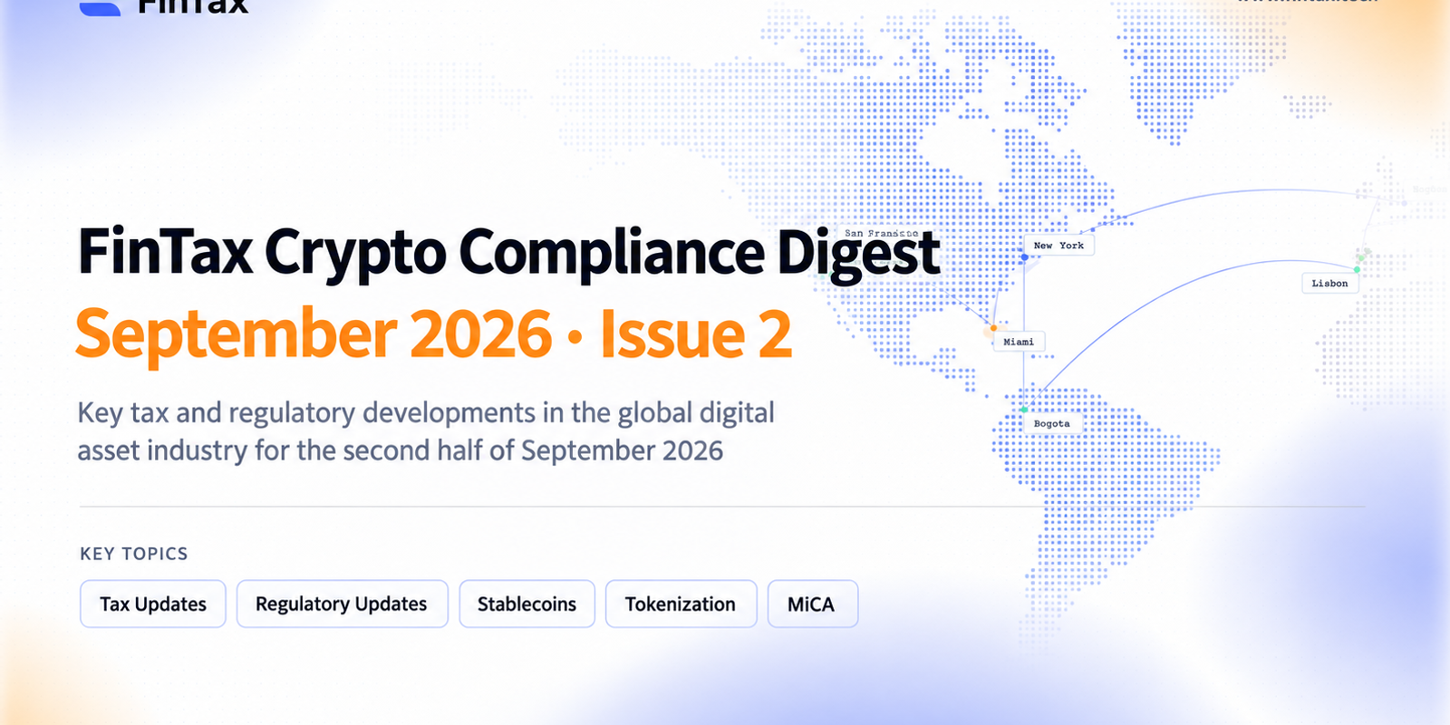 FinTax Crypto Compliance Highlights — September 2026, Issue 2