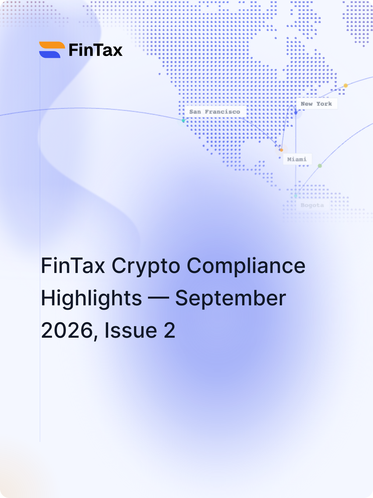 FinTax Crypto Compliance Highlights — September 2026, Issue 2