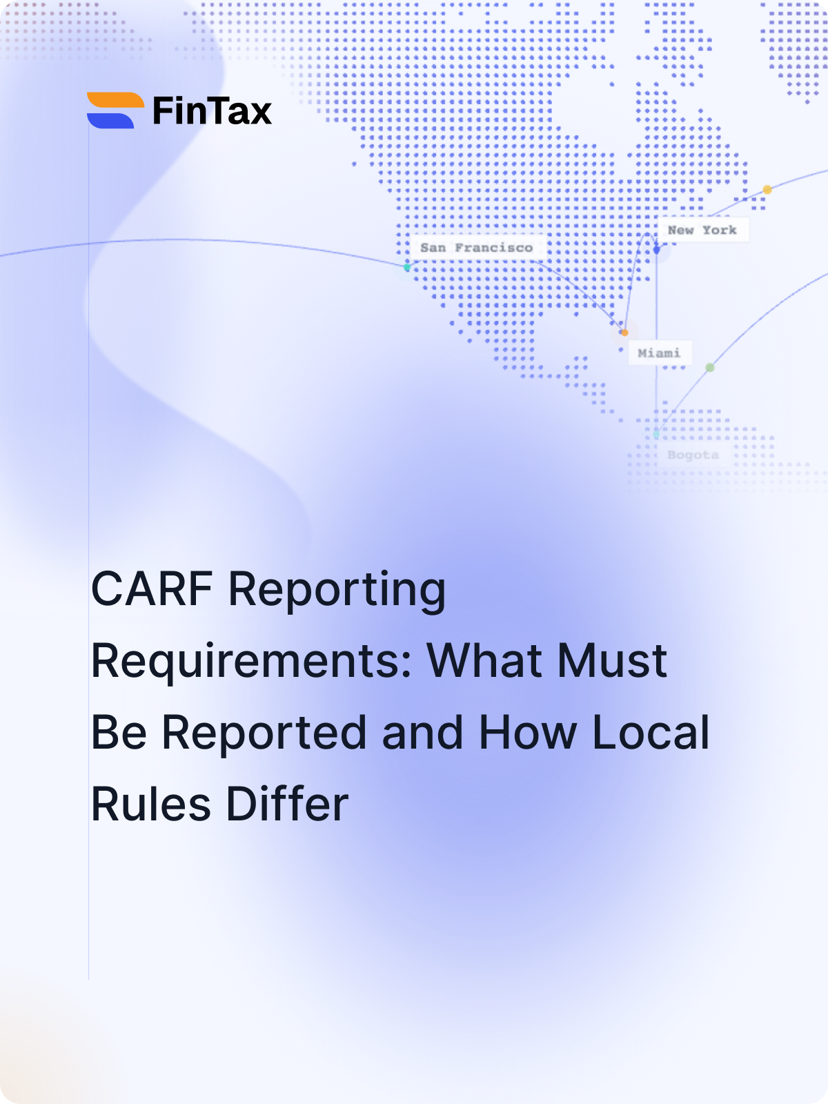 CARF Reporting Requirements: What Must Be Reported and How Local Rules Differ