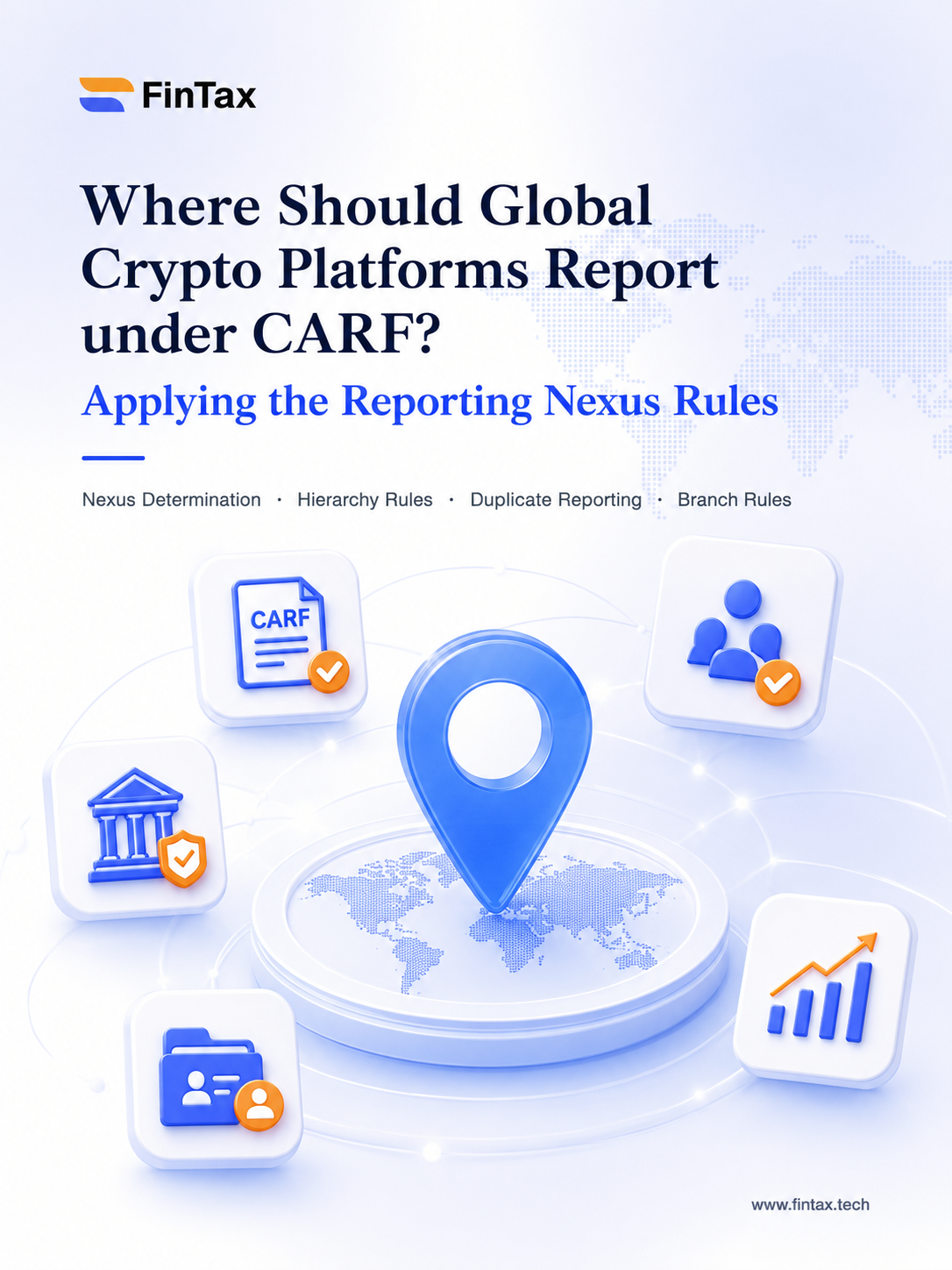 Where Should Global Crypto Platforms Report under CARF? Applying the Reporting Nexus Rules