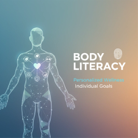Body Literacy: Personalized Wellness for Individual Goals