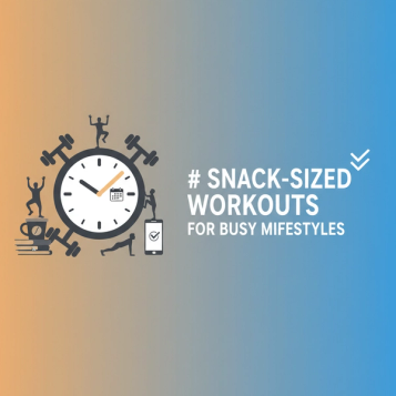 Snack-Sized Workouts for Busy Lifestyles: Quick HIIT Routines for Maximum Fitness