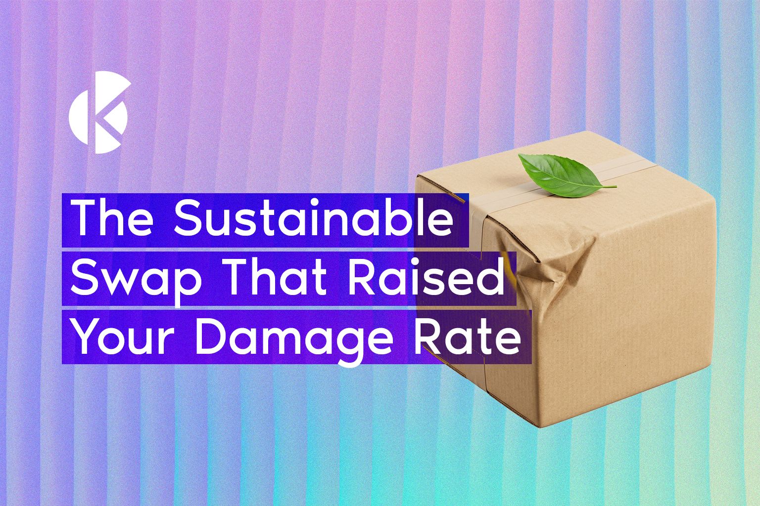 Sustainable Swap That Raised Your Damage Rate banner with a kraft paper box and leaf