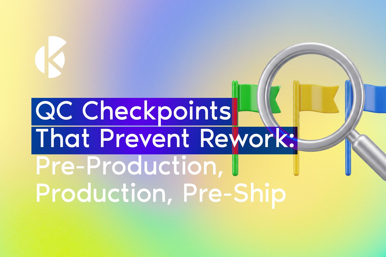 QC Checkpoints That Prevent Rework banner with a magnifying glass and checkpoint flags